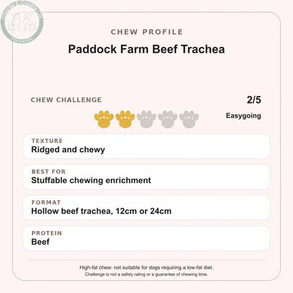 Paddock Farm Beef Trachea chew profile: 2 out of 5 (easygoing). Ridged and chewy; Stuffable chewing enrichment; Hollow beef trachea, 12cm or 24cm; Beef.